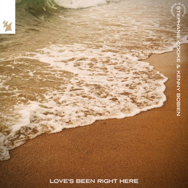 Summer Is Calling, Stephanie Cooke & Kenny Bobien - Love's Been Right Here (Original Mix)