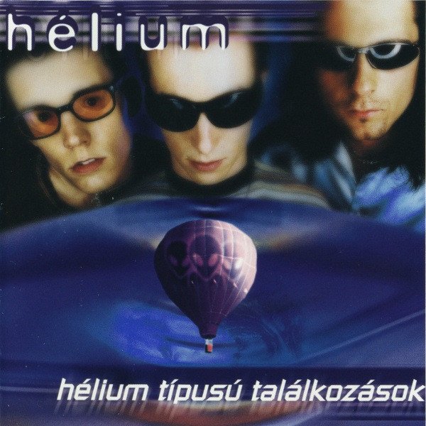 Helium - Hélium Típusú Találkozások (Album, 1997)