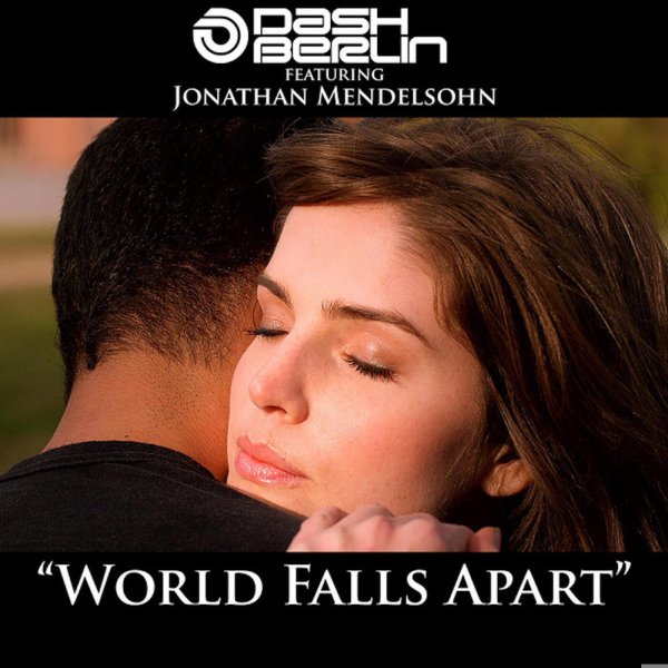 Dash Berlin feat. Jonathan Mendelsohn - World Falls Apart (Thomas Gold Remix)
