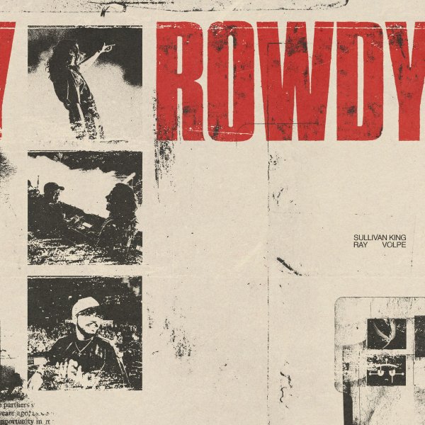Sullivan King & Ray Volpe - ROWDY
