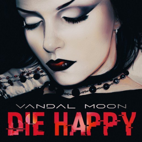 Vandal Moon - Die Happy