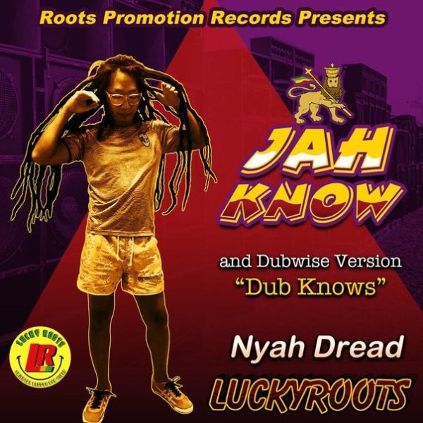 Lucky Roots & Nyah Dread - Jah Know (Original Roots)