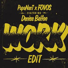 FOVOS, Pupa Nas T ft. Denise Belfon - Work Edit