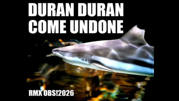 OBS! - Duran Duran - Come Undone [RMX OBS!2026]