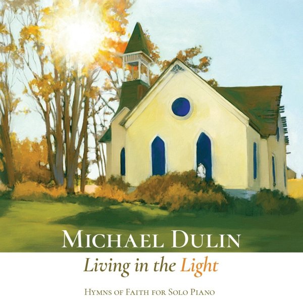 Michael Dulin - 13 Come Thou Fount of Every Blessing