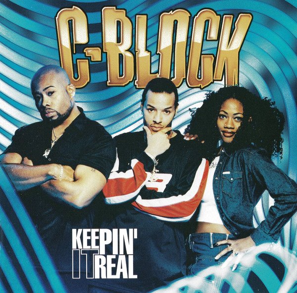 C-BLOCK - Keepin' It Real (1998) FULL ALBUM