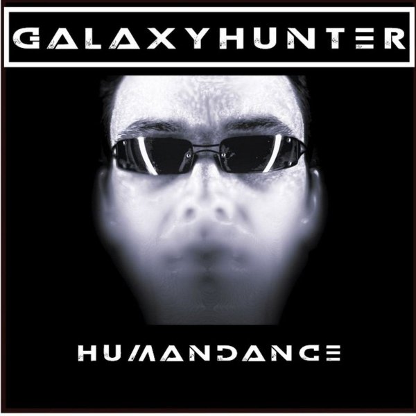 Galaxy Hunter - Humandance (Radio Edit)