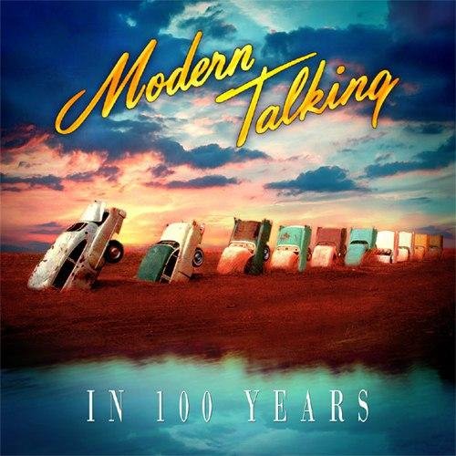 Modern Talking & Evgene Ikonnikov - In 100 Years (Radio Edit)