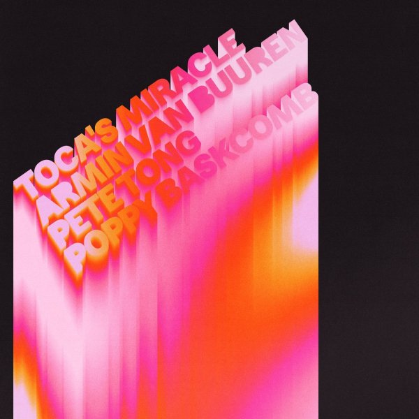 Armin van Buuren, Pete Tong & Poppy Baskcomb - Toca's Miracle (Extended Mix)