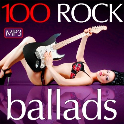 VA - 100 Rock Ballads (2014) Часть 3