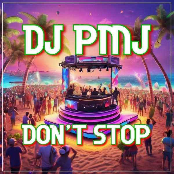 DJ Pmj - Don't Stop