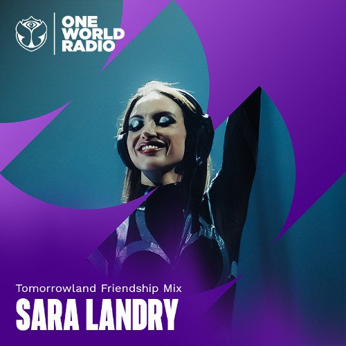 Sara Landry - Tomorrowland Friendship Mix