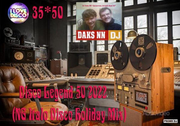 DJ DAKS NN - Disco Legend 50 2022 (NG Italo Disco Holiday Mix)