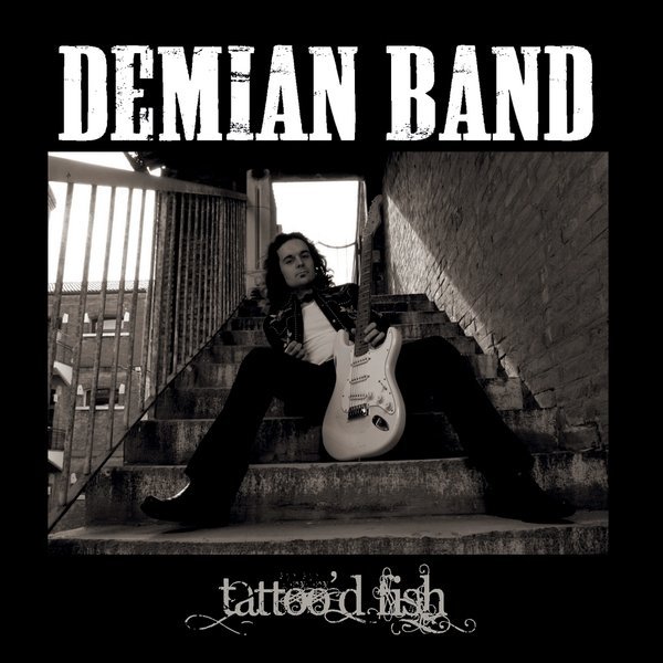 Demian Band - Tattoo&amp;apos;d Fish