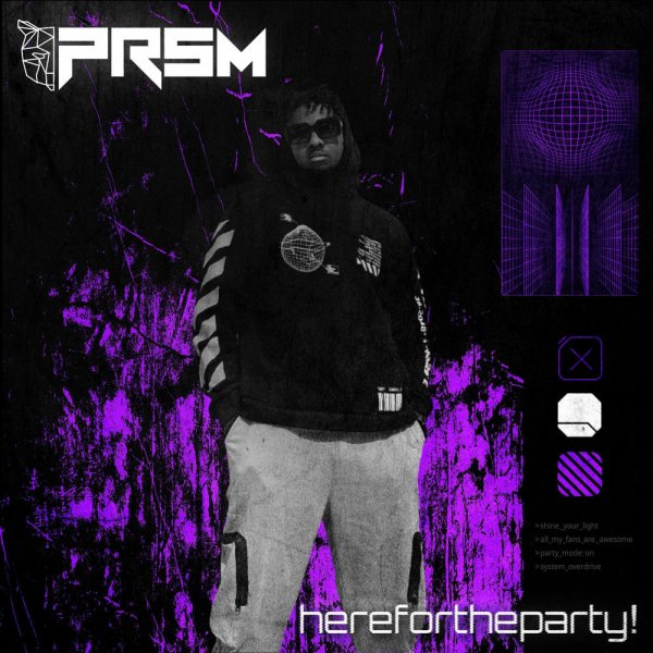 Prsm - herefortheparty!