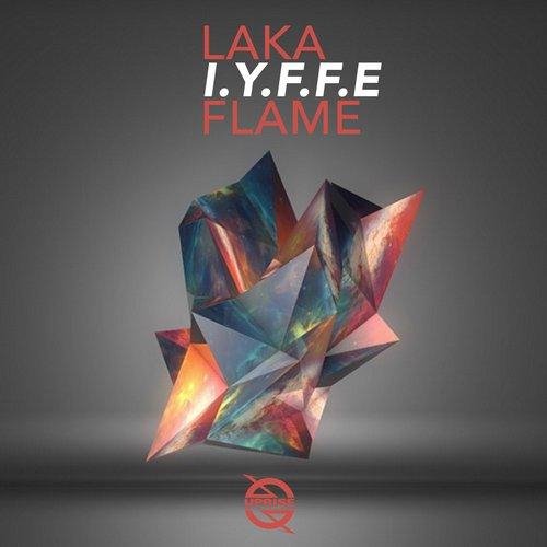 I.Y.F.F.E - Laka Flame Original mix