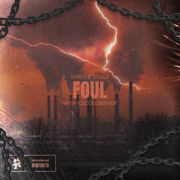 G-Rex, STUCA &amp;amp; ICECOLDBISHOP - Foul