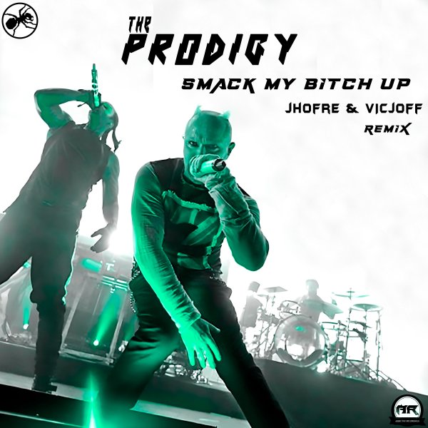 The Prodigy - Smack My Bitch Up (Jhofre &amp;amp; VicJOff Remix)