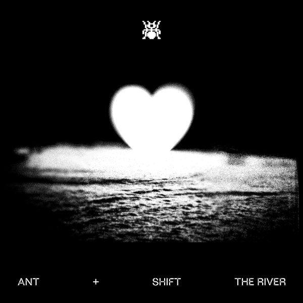 Ant+Shift (Ант 25/17) - The River (Original Mix) (2025)