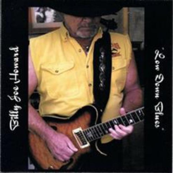 Billy Joe Howard - Low Down Blues