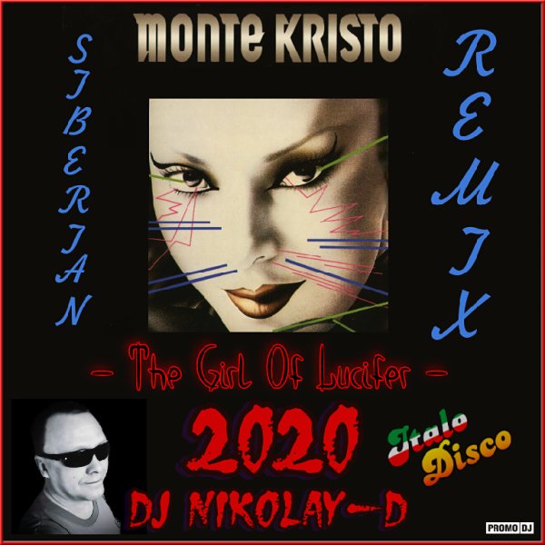 MONTE KRISTO - The Girl Of Lucifer(DJ NIKOLAY-D SIBERIAN REMIX 2020)