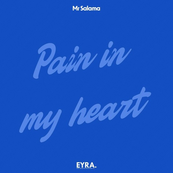 Mr Salama - Pain in My Heart