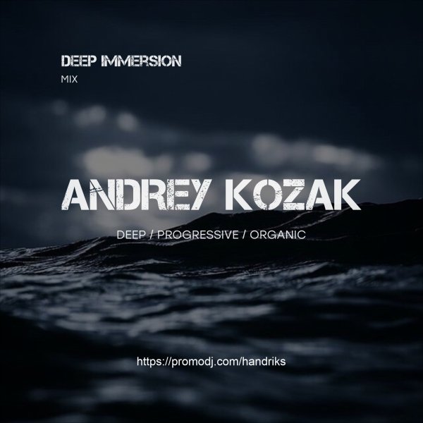 Andrey Kozak - Deep Immersion #16