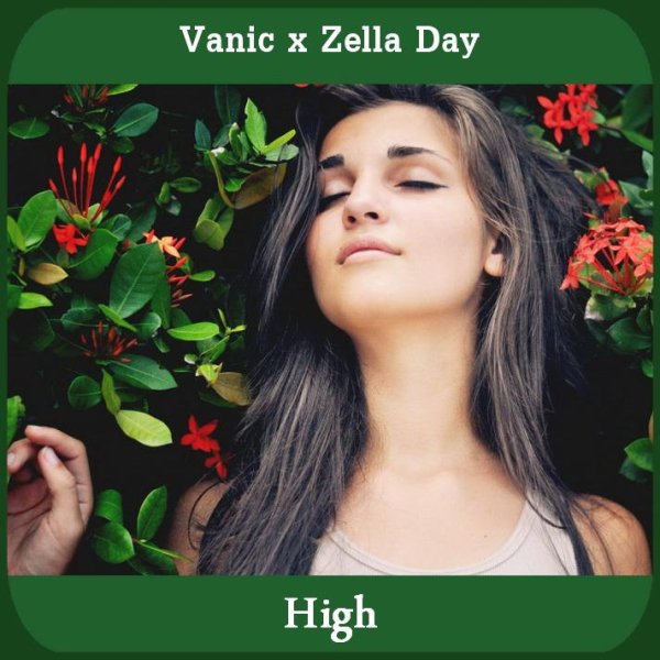 Vanic x Zella Day - High