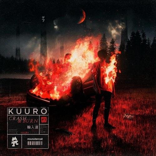 KUURO - Crash &amp;amp; Burn