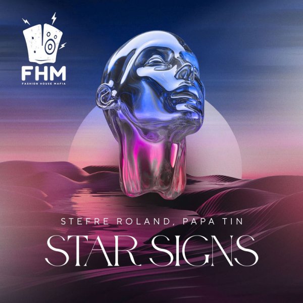 Stefre Roland, Papa Tin - Star Signs