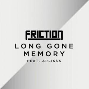 Friction - Long Gone Memory ft Arlissa Extended Mix