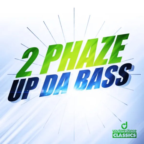 2 Phaze - Up Da Bass (Extended Mix)