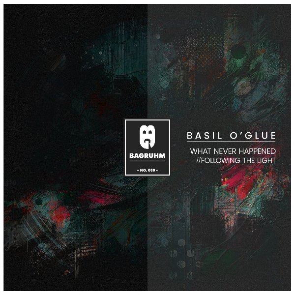 Basil O&amp;apos;Glue - What Never Happened