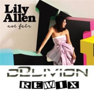 Lily Allen-Not Fair (Oblivion Remix)