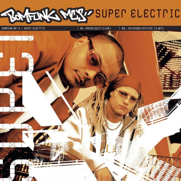 Bomfunk Mc's - Super Electric (Extended Version)