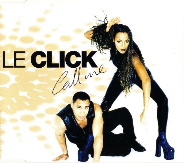 Le Click - Call Me (Radio Edit)