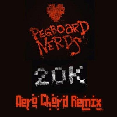 Pegboard Nerds - 20k (Aero Chord Remix)