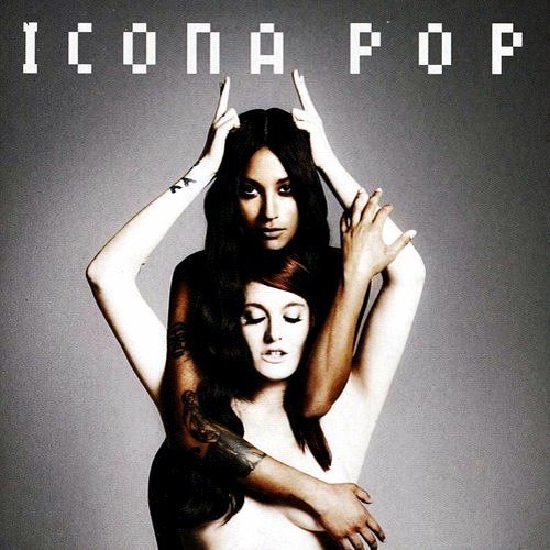Icona Pop - I Love It