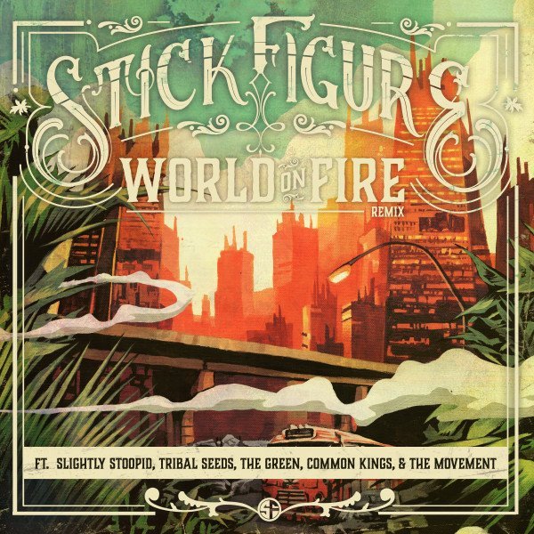 Stick Figure - World on Fire