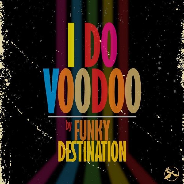 Funky Destination - I Do Voodoo