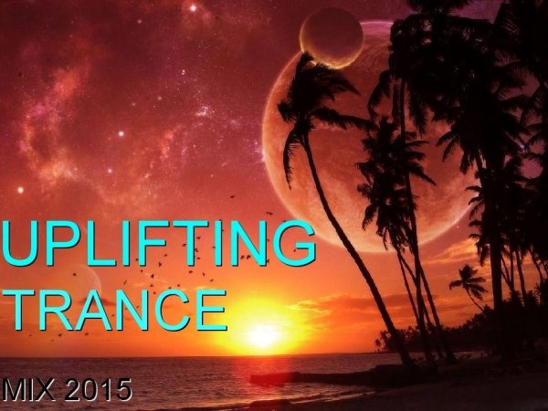 Best Uplifting Trance Mix 2015