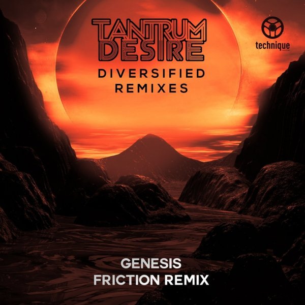 Tantrum Desire - Genesis (Friction Remix)