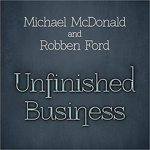 Michael McDonald &amp; Robben Ford - La Marea Humana