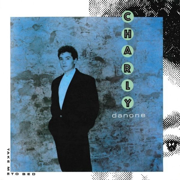 Charly Danone - Take Me To Bed