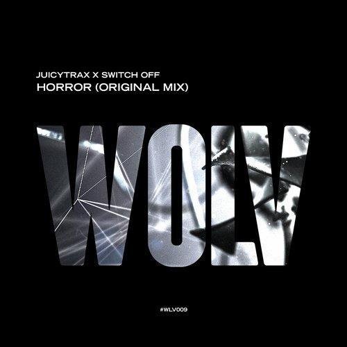 JuicyTrax &amp; Switch Off-Horror