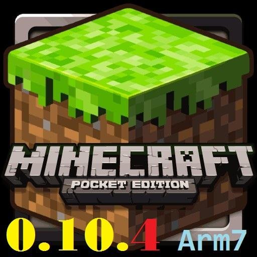 Minecraft Pocket Edition v0.10.4 Arm7