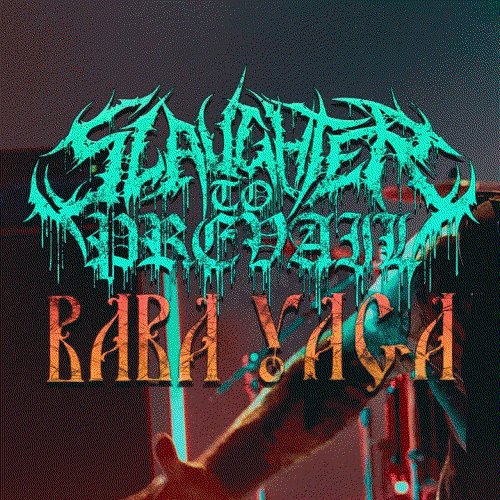 Slaughter To Prevail - Baba Yaga