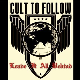 Cult To Follow - Leave It All Behind