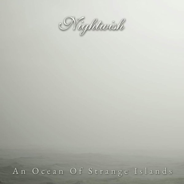 Nightwish - An Ocean Of Strange Islands