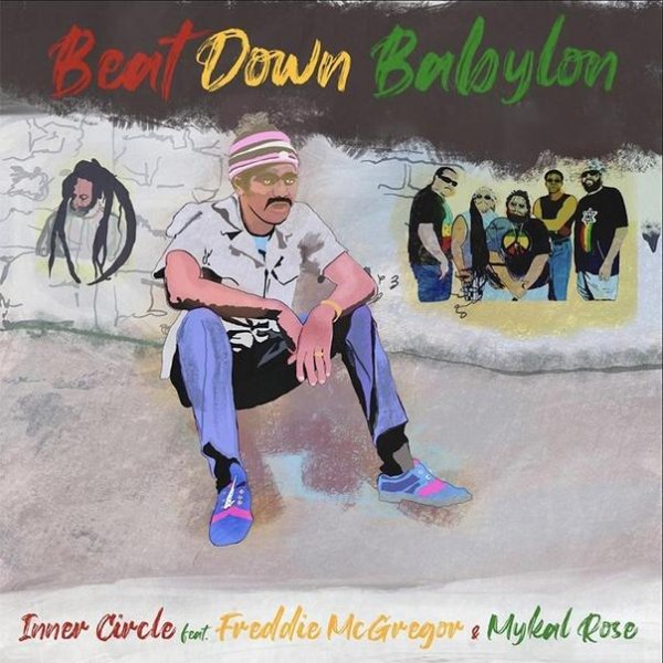 Inner Circle, Mykal Rose, Freddie McGregor, Earl Chinna Smith, Inner Circle - Beat Down Babylon